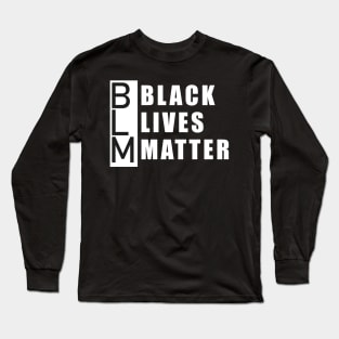 BLM: black lives matter Long Sleeve T-Shirt